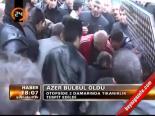 Azer Bülbül Öldü