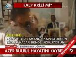 Azer Bülbül Hayatını Kaybetti