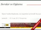Cumhurbaşkanı'na Sorular