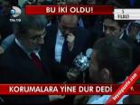 Korumalara Yine Dur Dedi