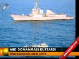 Abd Donanması Kurtardı