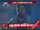 43 Yaşındaydı