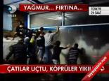 Çatılar Uçtu, Köprüler Yıkıldı