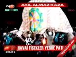 Akıl Almaz Kaza