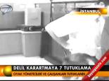 Delil Karartmaya 7 Tutuklama
