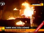 Tarihi Bina Kül Oldu
