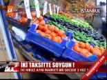 İki Taksitte Soygun!