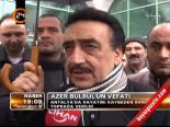 Azer Bülbül'e Son Görev