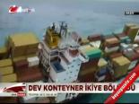 Dev Konteyner İkiye Bölündü