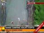 Bangi Jamping Halatı Koptu