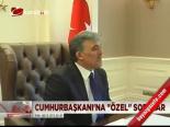 Cumhurbaşkanı'na Özel Sorular
