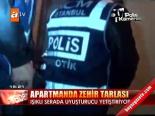 Apartmanda Zehir Tarlası
