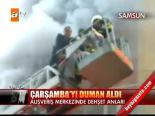 Çarşamba'yı Duman Aldı