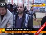 Devleti Dolandıran Çete