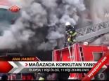 Mağazada Korkutan Yangın