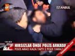 Hırsızlar Önde Polis Arkada