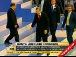 Dünya Liderleri Kongrede