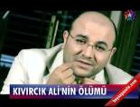 Kıvırcık Ali'nin ölümü online video izle