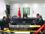 Gül'den YÖK'e ziyaret