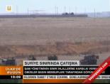 Suriye sınırında çatışma