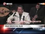 halil karaduman - Ünlü müzisyen öldü Videosu