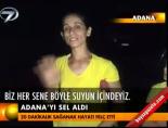 Adana'yı sel aldı