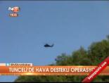 Tunceli'de hava destekli operasyon online video izle