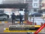 Şırnak'ta kck operasyonu online video izle