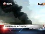 fabrika yangini - Fabrika alev alev yandı Videosu
