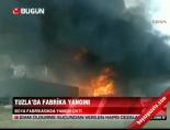 fabrika yangini - Tuzla'da fabrika yangını Videosu