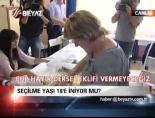 secilme yasi - Seçilme yaşı 18'e iniyor mu? Videosu