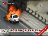 LPG'li araç alev alev yandı online video izle
