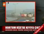 Hortum Rize'de kıyıya çıktı online video izle