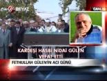 hasbi gulen - Fethullah Gülen'ın acı günü Videosu