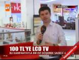 100 TL'ye LCD TV