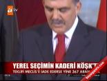 yerel secimler - Yerel seçimin kaderi Köşk'te Videosu
