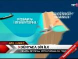 boru hatti - Deniz altından Yavru Vatan'a su Videosu