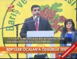 BDP'liler Öcalan'a özgürlük istedi online video izle