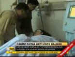 Pakistan'da aktiviste saldırı online video izle