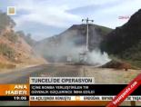 Tunceli'de operasyon online video izle