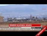 ermeni ucagi - Ermeni uçağında arama Videosu