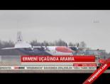 Ermenistan'da Suriye'ye giden uçak Erzurum havalimanı'na indirildi online video izle