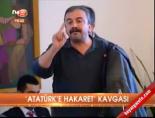 'Atatürk'e hakaret' kavgası online video izle