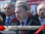 istanbul barosu - İstanbul Barosu'na soruşturma Videosu