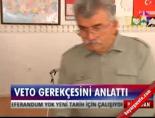 Veto gerekçesini anlattı online video izle