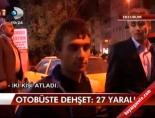 halk otobusu - Otobüste dehşet: 27 yaralı Videosu