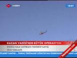 Kazan Vadisi'nde büyük operasyon online video izle