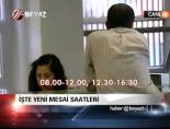 İşte yeni mesai saatleri online video izle