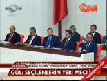 Gül; Seçilenlerin Yeri Meclis!...