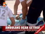 ambulans ucak - Ambulans uçak getirdi Videosu
